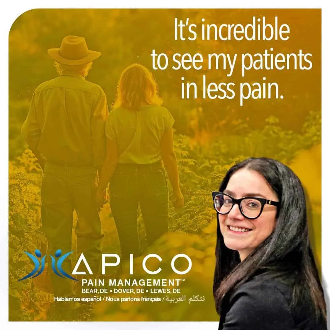 Image of APICO Pain Management staff member smiling, taken at her office near me in Bear, DE, with text in the background reading "It's incredible to see my patients in less pain" with a couple holding hands in the background, walking through a field of flowers.