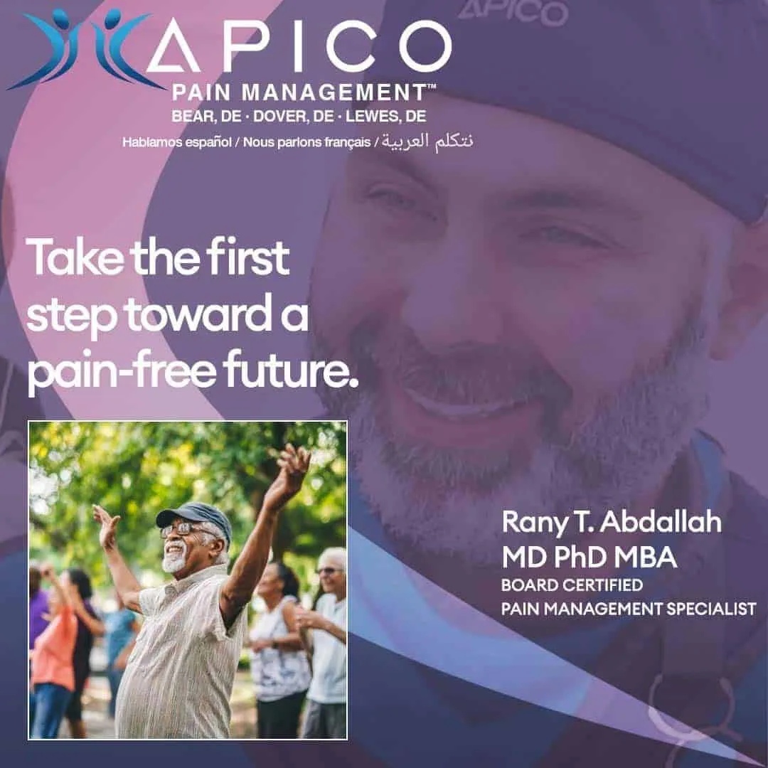 Smiling pain management doctor in surgical cap appears in soft-focus background, while a joyful older man lifts his arms in celebration during an outdoor group activity, symbolizing recovery and renewed mobility. Overlay text reads “Take the first step toward a pain-free future,” with branding for APICO Pain Management in Bear, Dover, and Lewes, DE. Optimized for “pain-free living Delaware” and “back pain treatment specialist.”