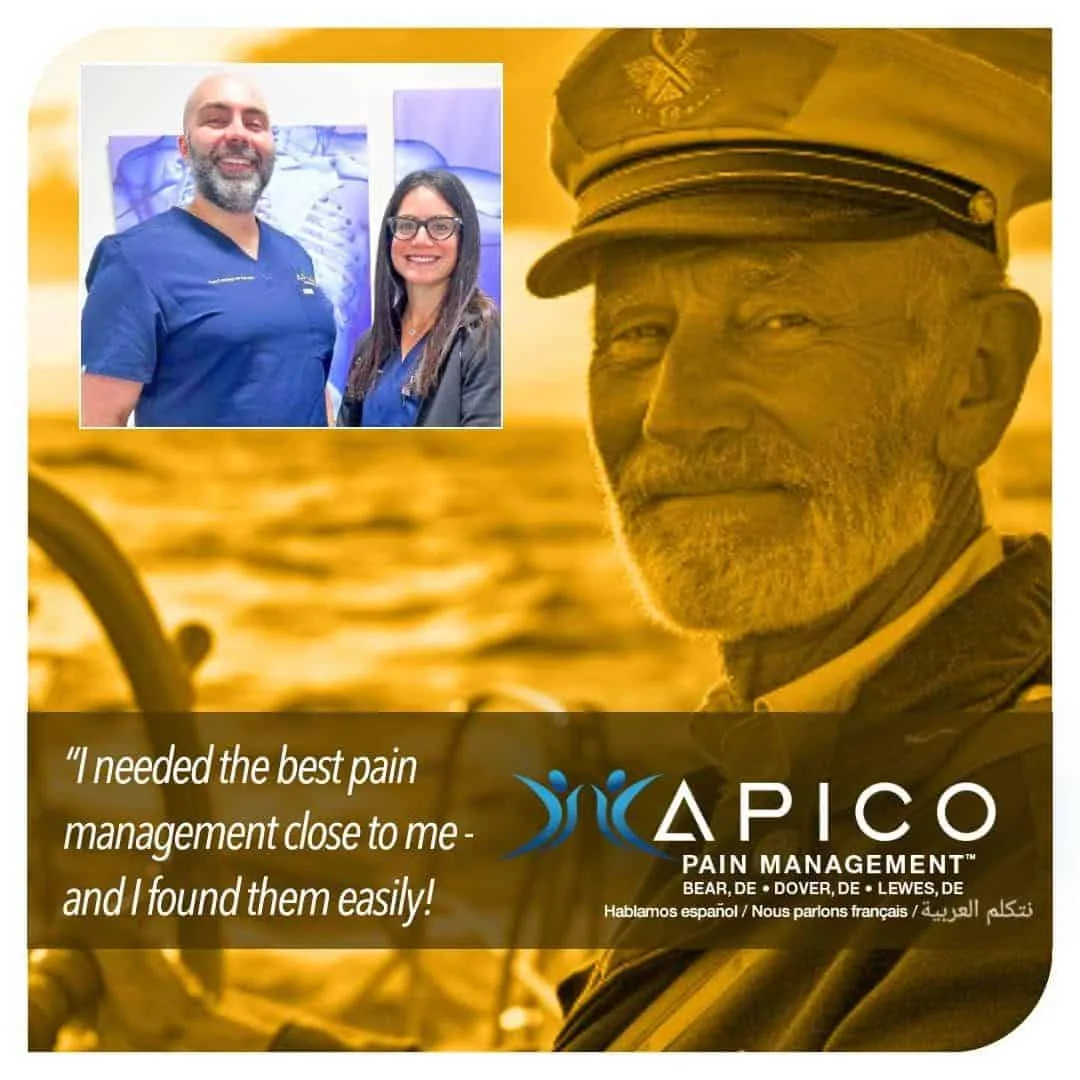 Text reading "I needed the best pain management close to me - and I found it easily!" with image of a man sailing in the foreground, and image in the background of Dr. Abdallah and Erica at the Bear, DE office of APICO Pain Management