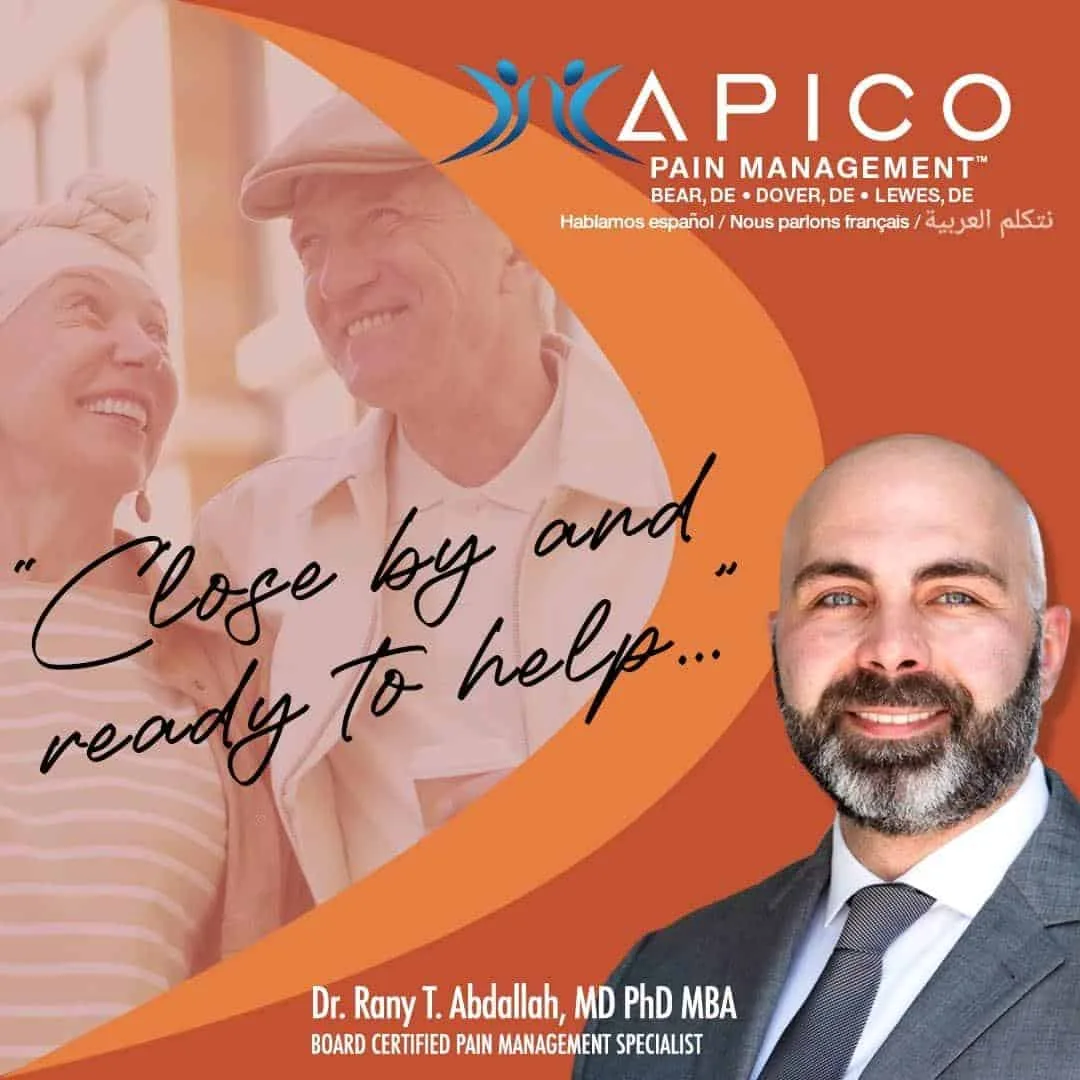 Pain management in Delaware: APICO image of Dr. Abdallah with text reading "close by and ready to help."