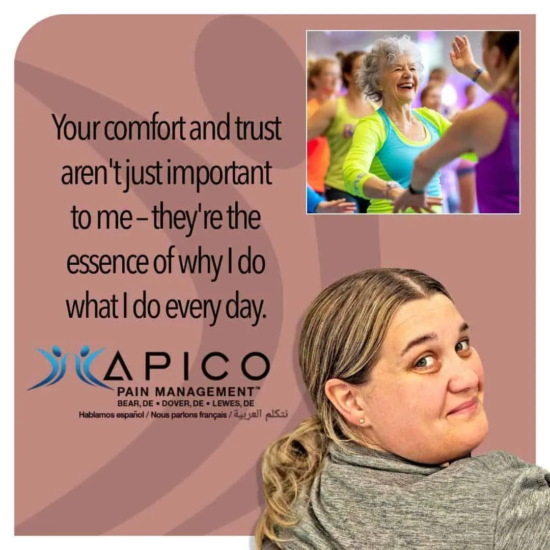 Image of an APICO staff member and text reading, "Your comfort and trust aren't just important to me - they're the essence of why I do what I do every day." with patients dancing in an image in the background.